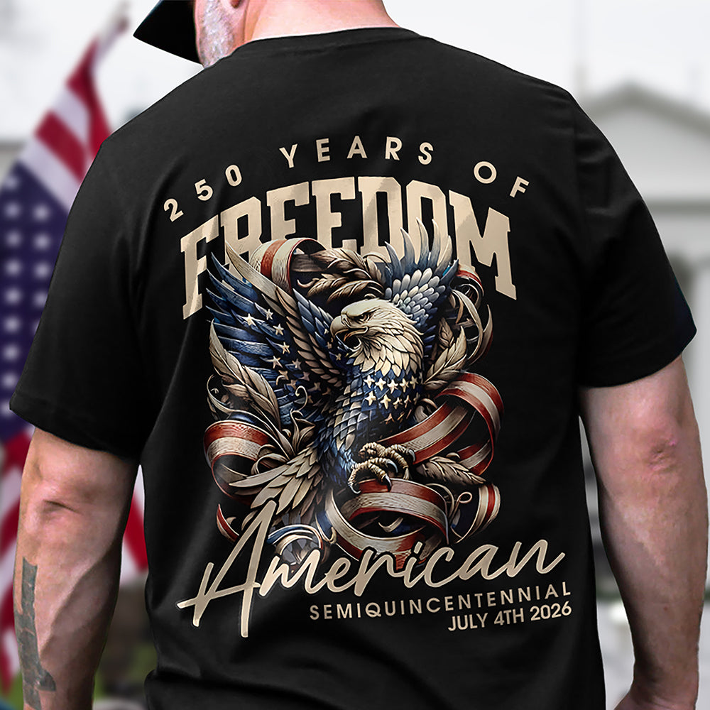 250 Years Of Freedome America Back Shirt America 250 Merchandise For Patriots