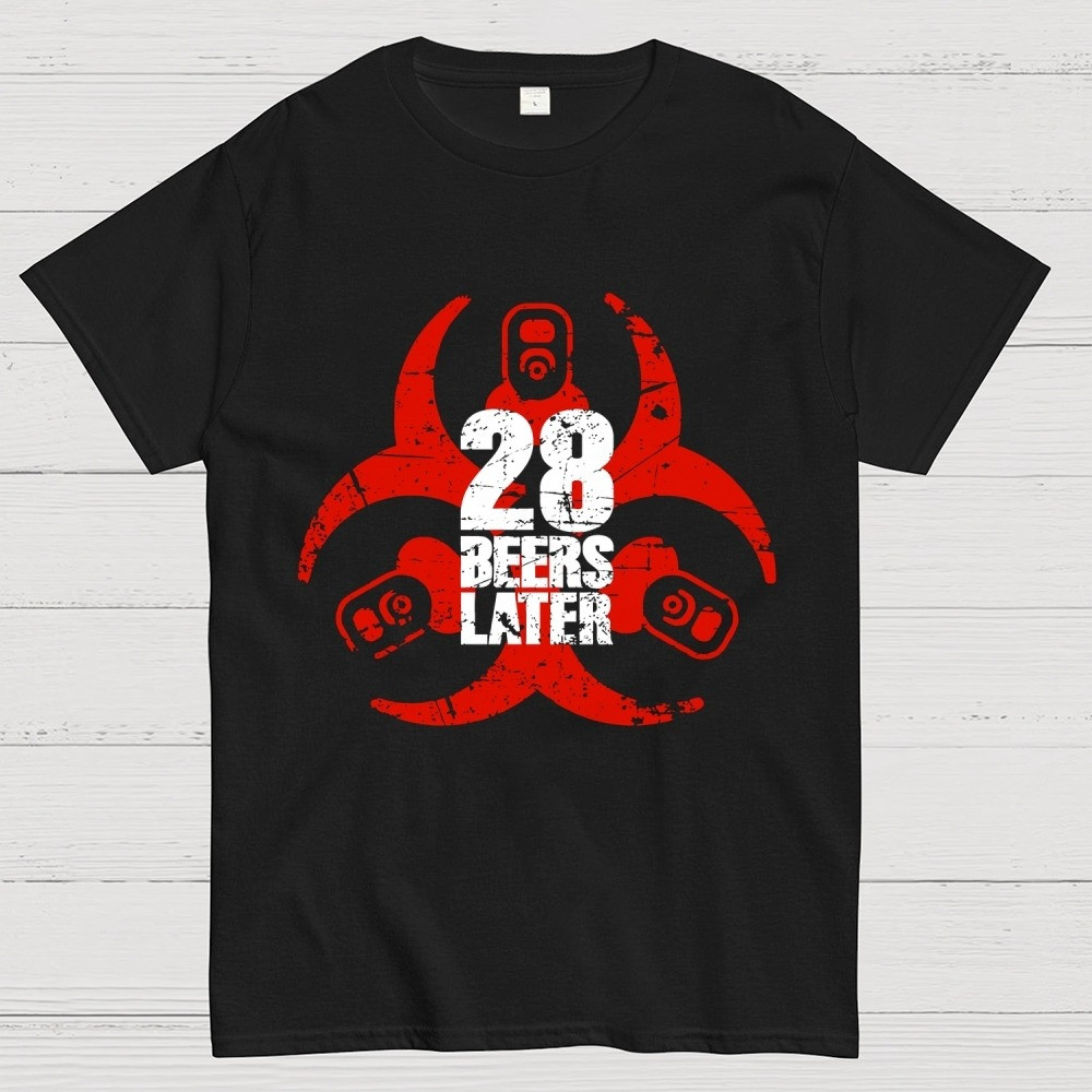 28 Beers Later T-Shirt Biohazard Drinking Funny 28 Days Later Parody Beer Shirt