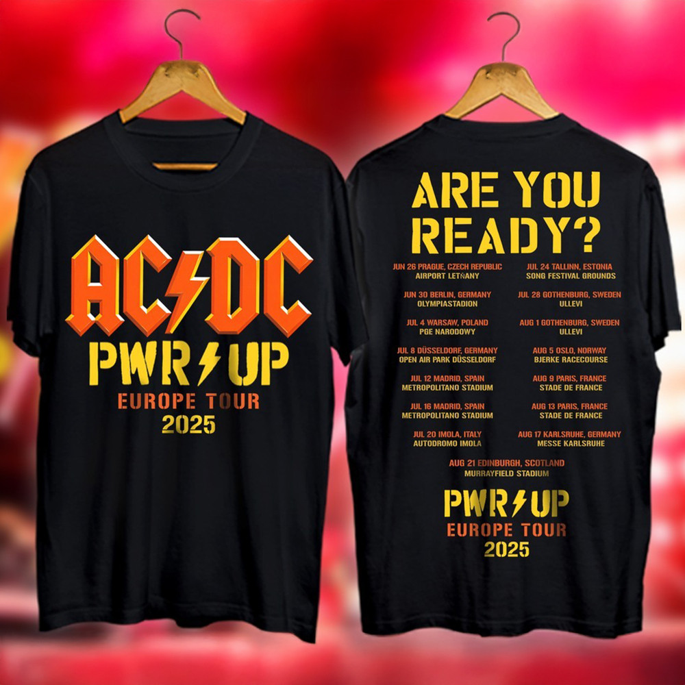 AC'DC Pwr Up Europe Tour Tour 2025 Shirt Are You Ready AC'DC Power Up Europe Tour Merch