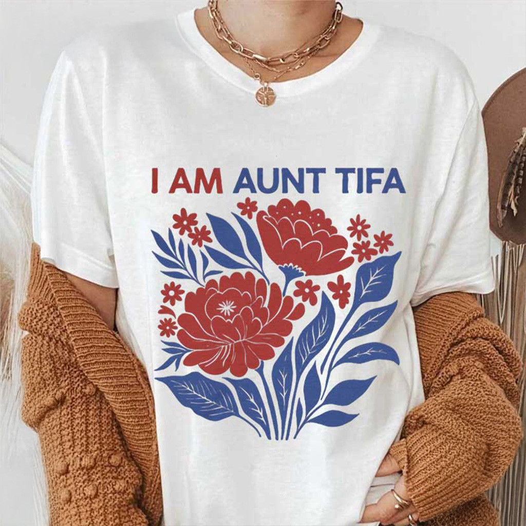 Anti Trump I Am Aunt Tifa Shirt Funny Political T-Shirt For Wife