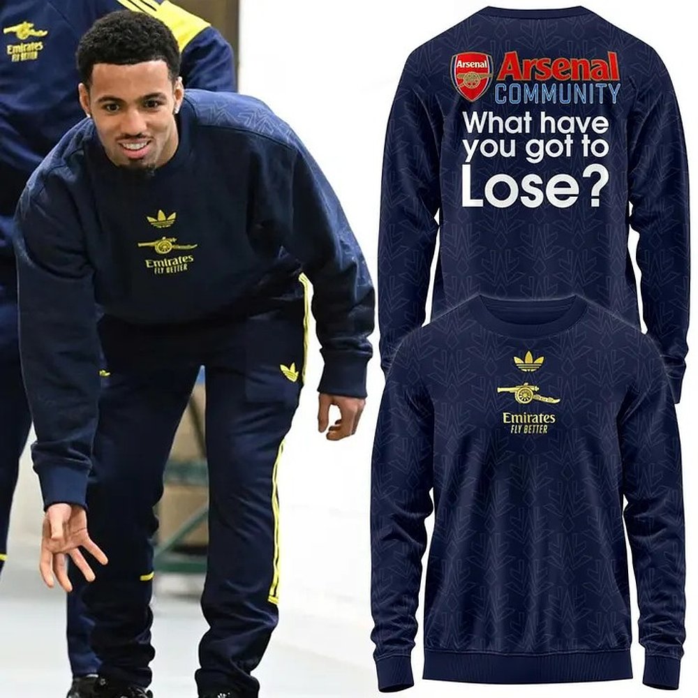 Arsenal FC 2025 2026 What Have You Got To Lose Sweatshirt Soccer Fan Apparel Best Gift For Soccer Fans