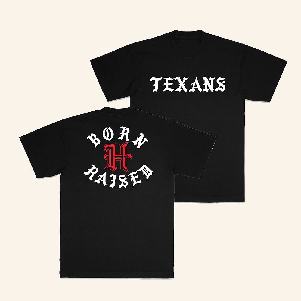 Born X Raised Houston Texans T-Shirt Texans Merch Best Gift For Football Fans