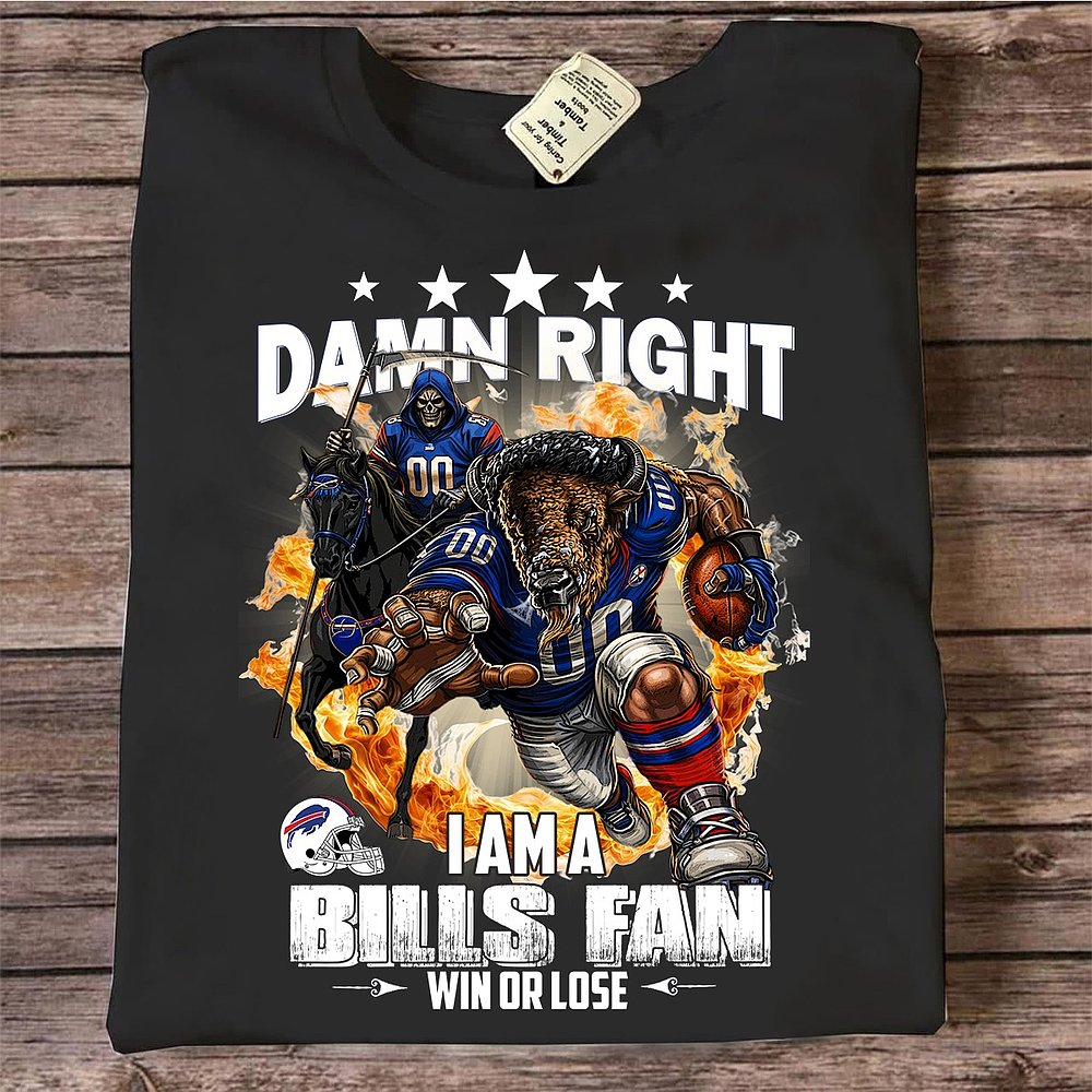Buffalo Bills NFL Football Damn Right I Am A Bills Fan Win Or Lose T-Shirt Best Gift For Football Lovers