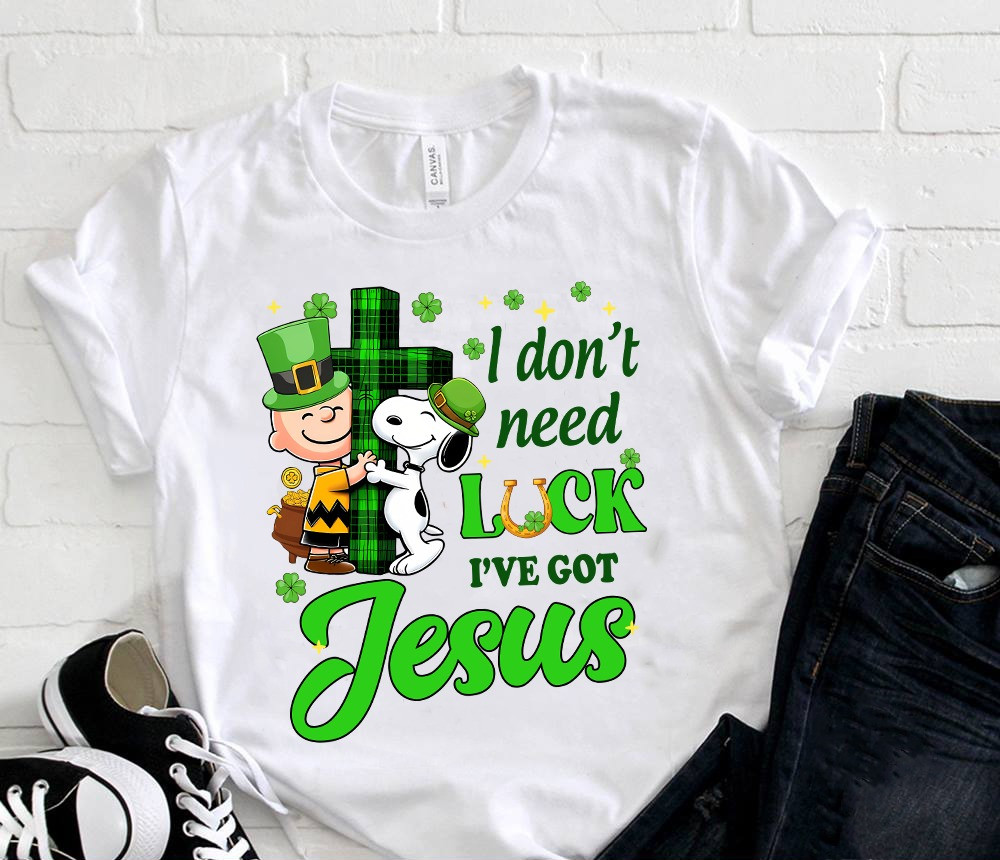 Charlie Brown Snoopy St Patricks Day Shirt I Don't Need Luck I've Got Jesus Cute Faith Gifts