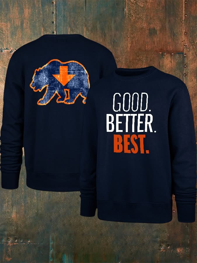 Chicago Bears Football Good Better Best Sweatshirt Bears Merch Best Gift For Football Fans