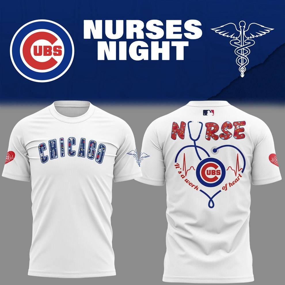 Chicago Cubs Nurses Night T-Shirt MLB Honor Nurse Day It's A Work Of Heart Unique Fan Gifts