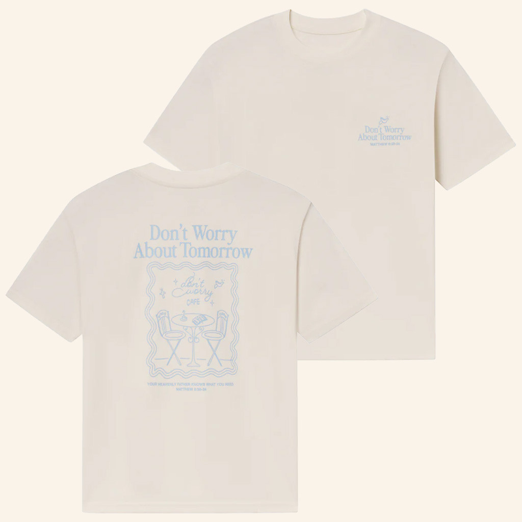 Christian Merch Don't Worry About Tomorrow Cafe T-Shirt Christmas Presents For Him 