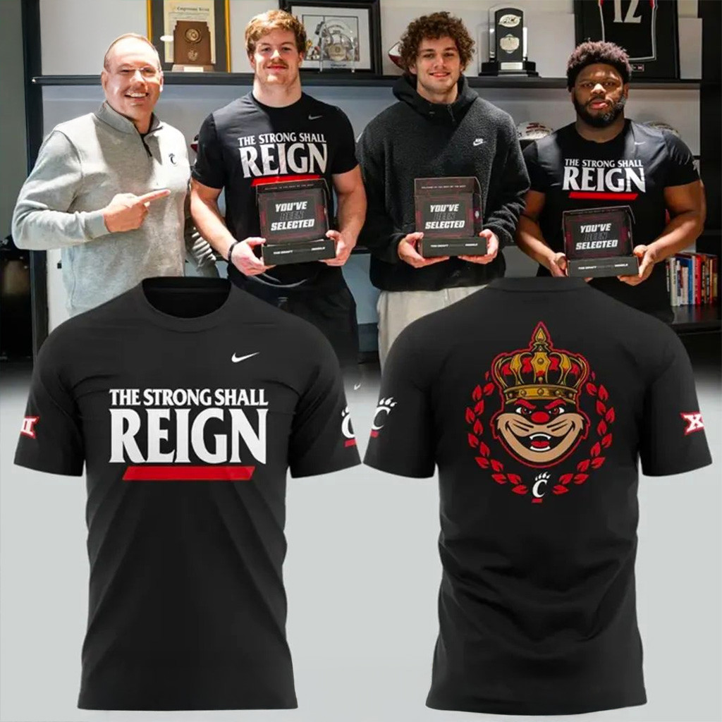 Cincinnati Bearcats The Strong Shall Reign T-Shirt Cincinnati Bearcats Merch Fans Gifts