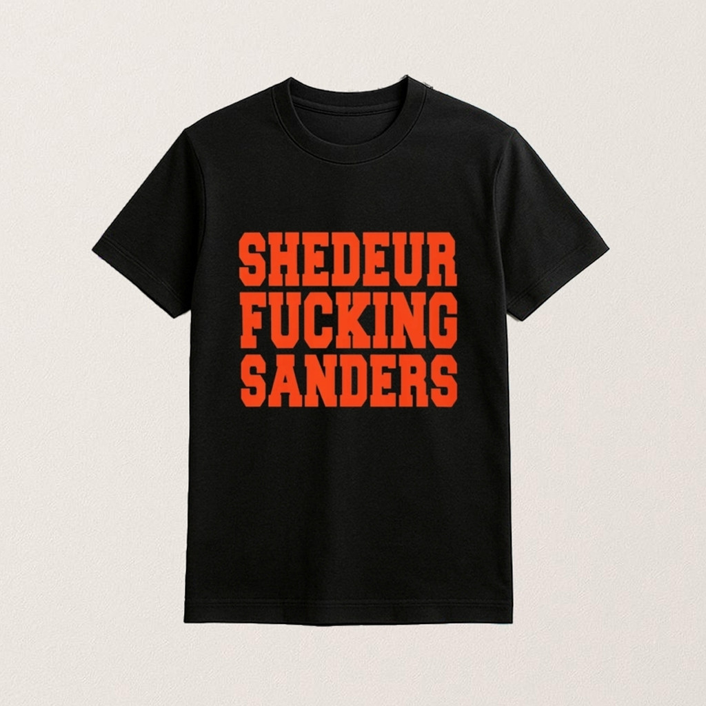 Cleveland Football Shedeur Fcking Sanders T-Shirt Game Day Shirt Shedeur Sanders Fan Gifts