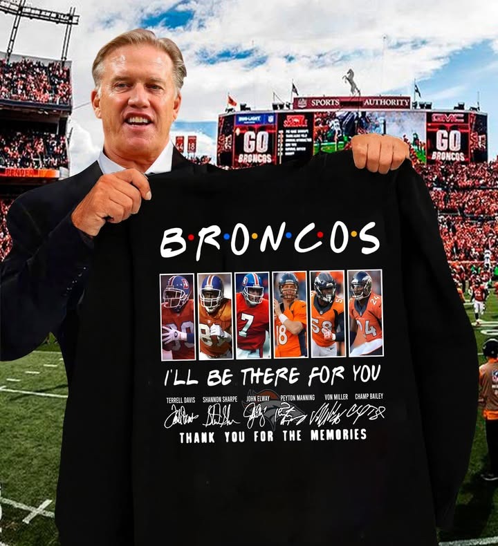 Denver Broncos Football Ill Be There For You Thank You For The Memories T-Shirt Best Gift For Football Fans