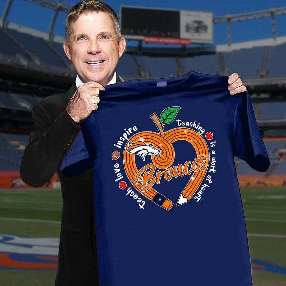 Denver Broncos Teach Love Inspire Teaching Is A Work Of Heart T-Shirt NFL Football Teacher Gift Best Gift For Fans