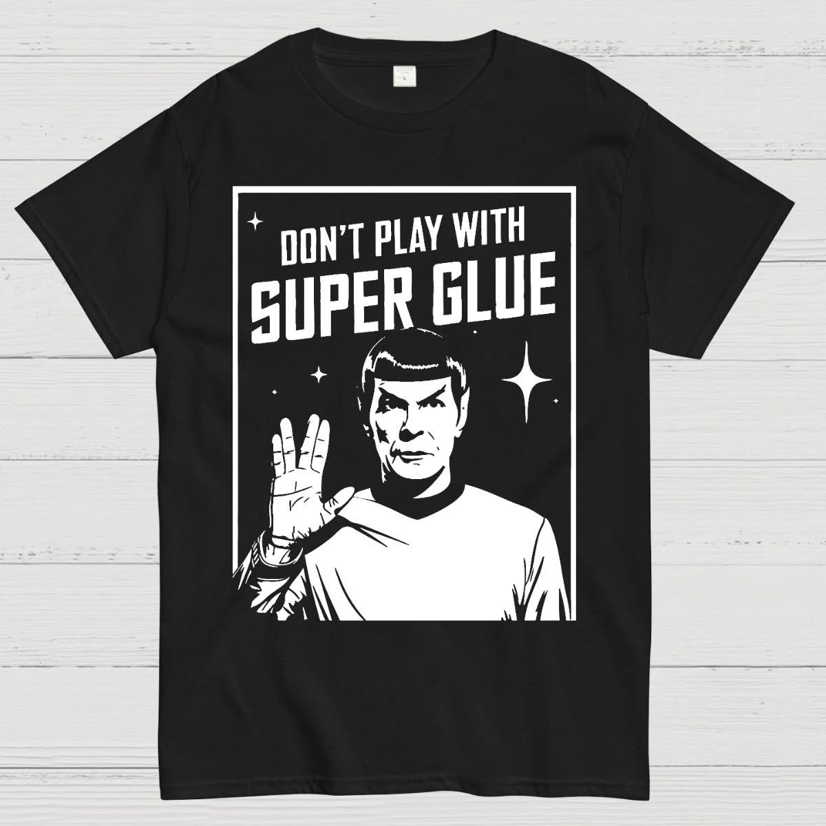Don't Play With Super Glue Geek T-Shirt Funny Tee Shirts Gifts For Star Wars Fans
