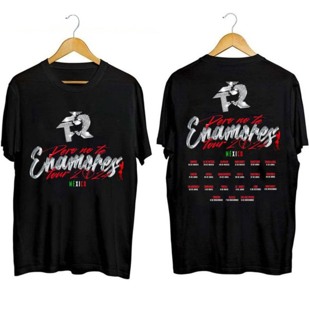 Fuerza Regida Tour Pero No Te Enamores Shirt Fuerza Regida Merch Cool For Music Lovers
