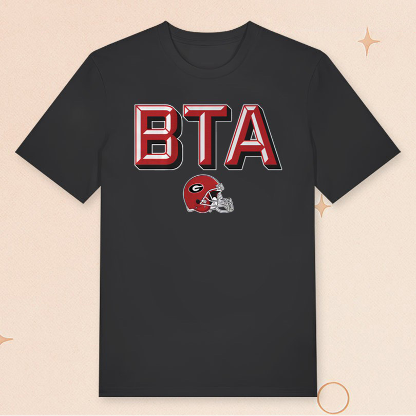 Georgia Football BTA T-Shirt Georgia Football BTA Helmet Shirt For Fans