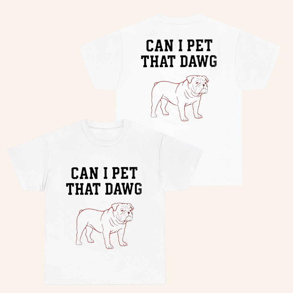 Georgia Football Merch Can I Pet That Dawg T-Shirt Unique For Football Fans