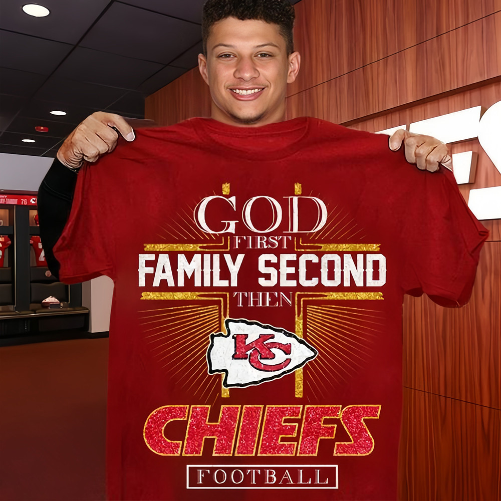 God First Family Second Then Kansas Chiefs Football Shirt For Kansas Chiefs Fans Gift