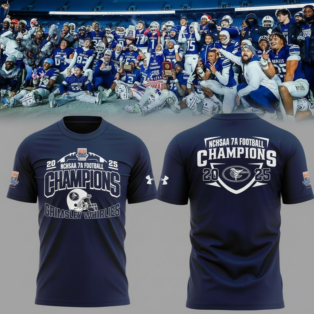Grimsley Whirlies 7A State Champions 2025 T-Shirt Whirlies Merch Best Gift For Football Fans