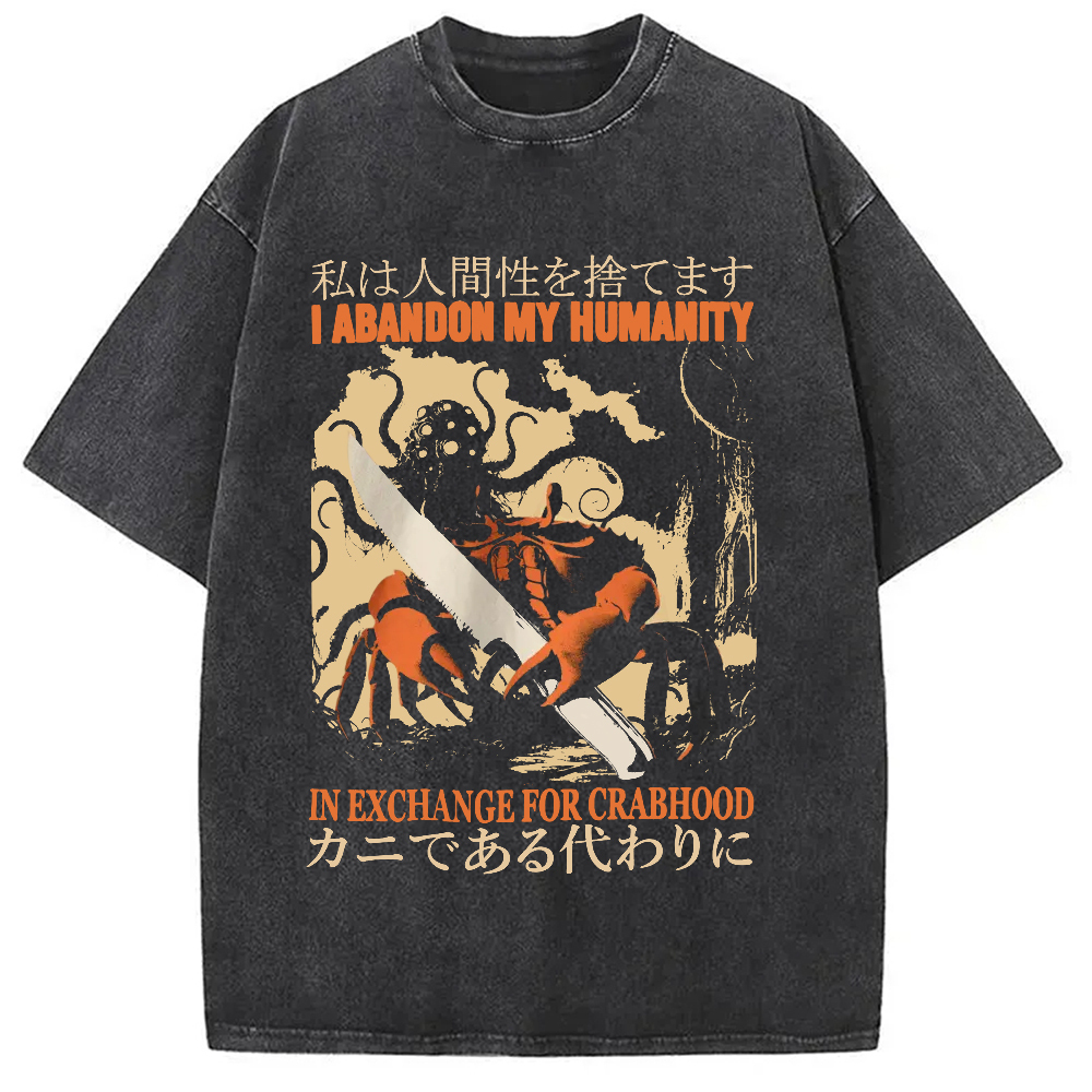 I Abandon My Humanity Crab Vintage Washed T-Shirt Cool Graphic Tee For Men Women Gifts For Her