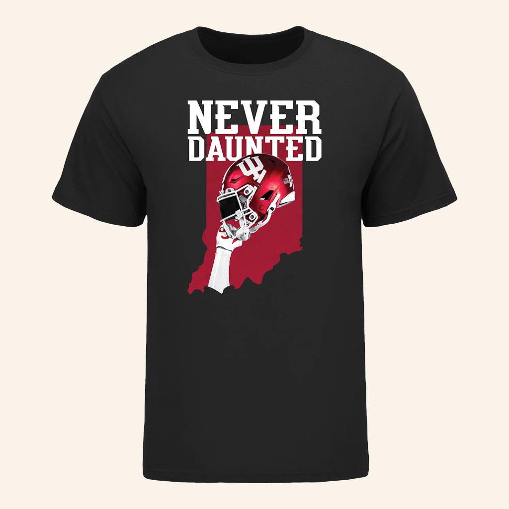 IU Big Ten Championship Shirt Indiana Football Merch Never Daunted Football State T-Shirt