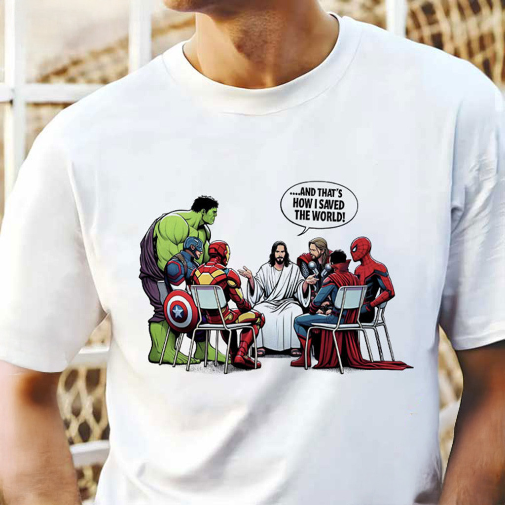 Jesus And Superheroes And That's How I Saved The World T-Shirt Funny Shirts For Besties