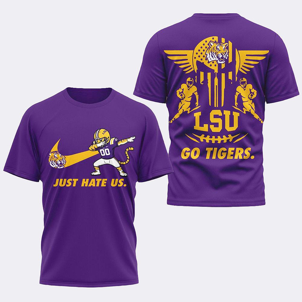 LSU Tigers 2025 NCAA Just Hate Us T-Shirt Tigers Merch Best Gift For Football Fans