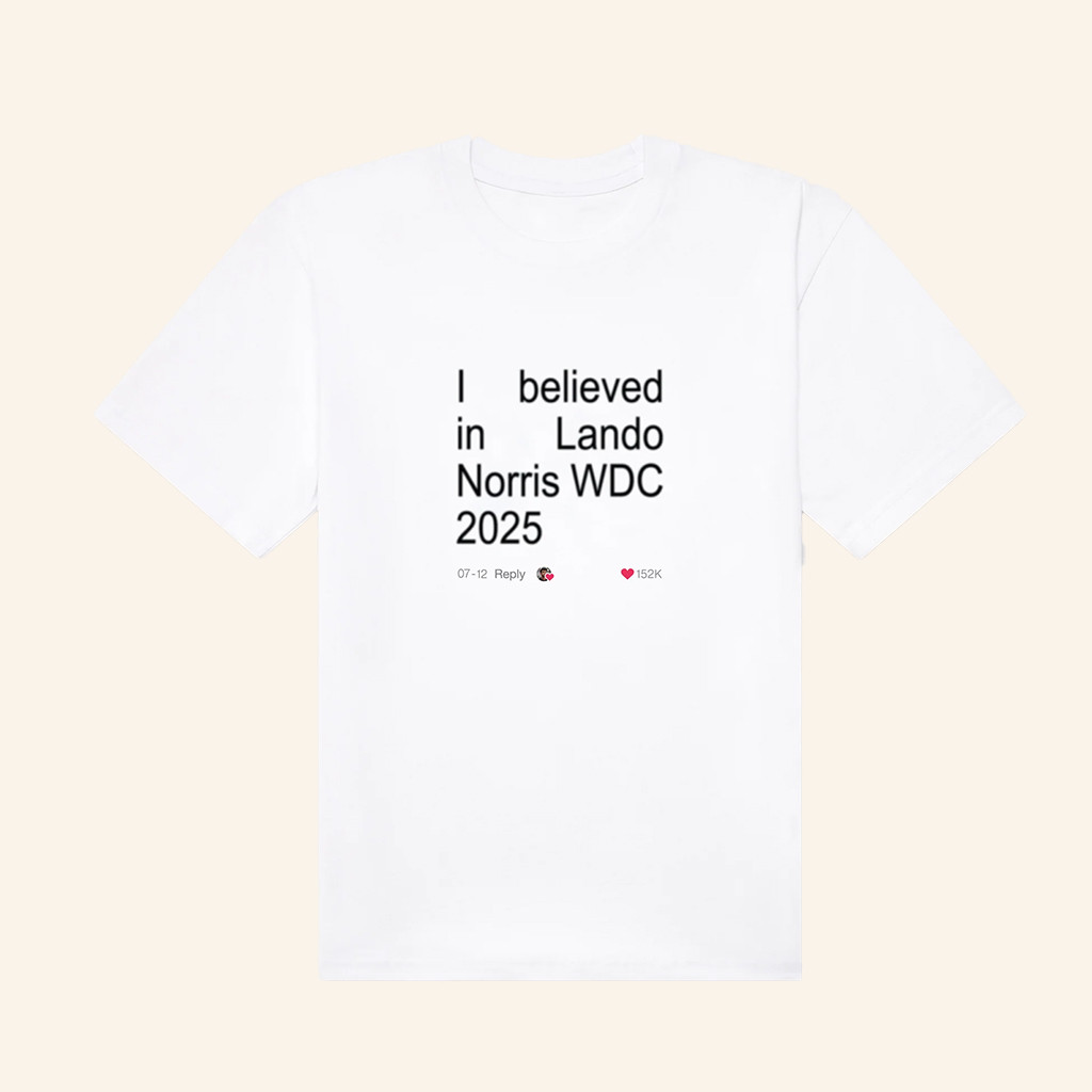 Lando Norris Merch I Believed In Lando Norris WDC 2025 T-Shirt For Car Racing Fans