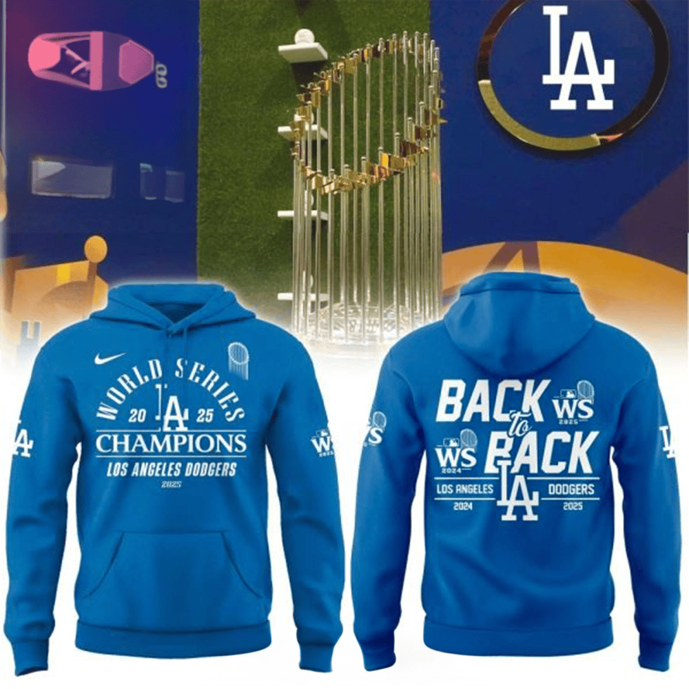 Los Angeles Dodgers 2025 Back To Back World Series Champions Hoodie Dodgers Merch Best Gift For Baseball Fans