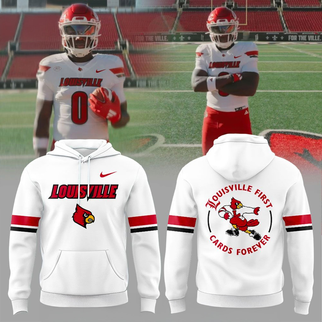 Louisville Football Louisville First Cards Forever Uniform 2025 Hoodie Cardinals Merch Fans Gift