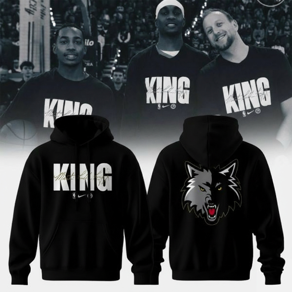 Minnesota Timberwolves Honor King Hoodie Timberwolves Apparel Perfect Gift For Basketball Fans