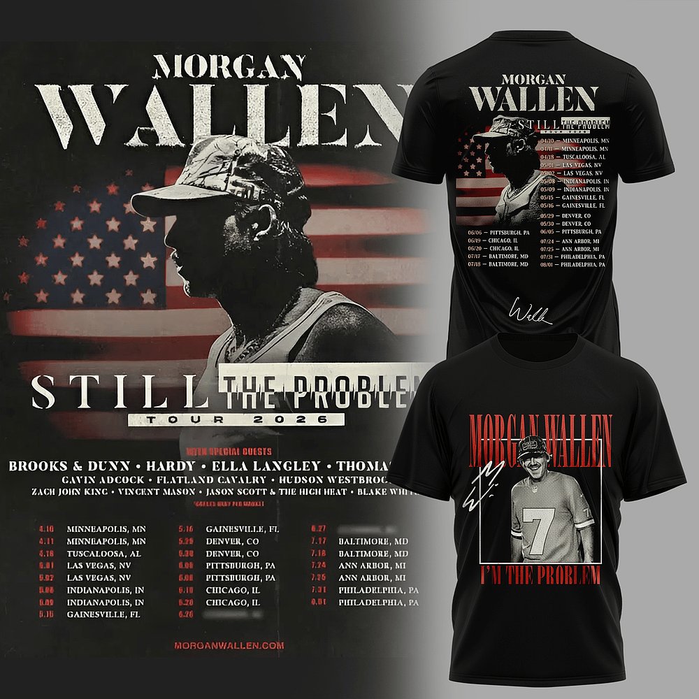 Morgan Wallen Still The Problem Tour 2026 T-Shirt Country Merch Best Gift For Music Fans
