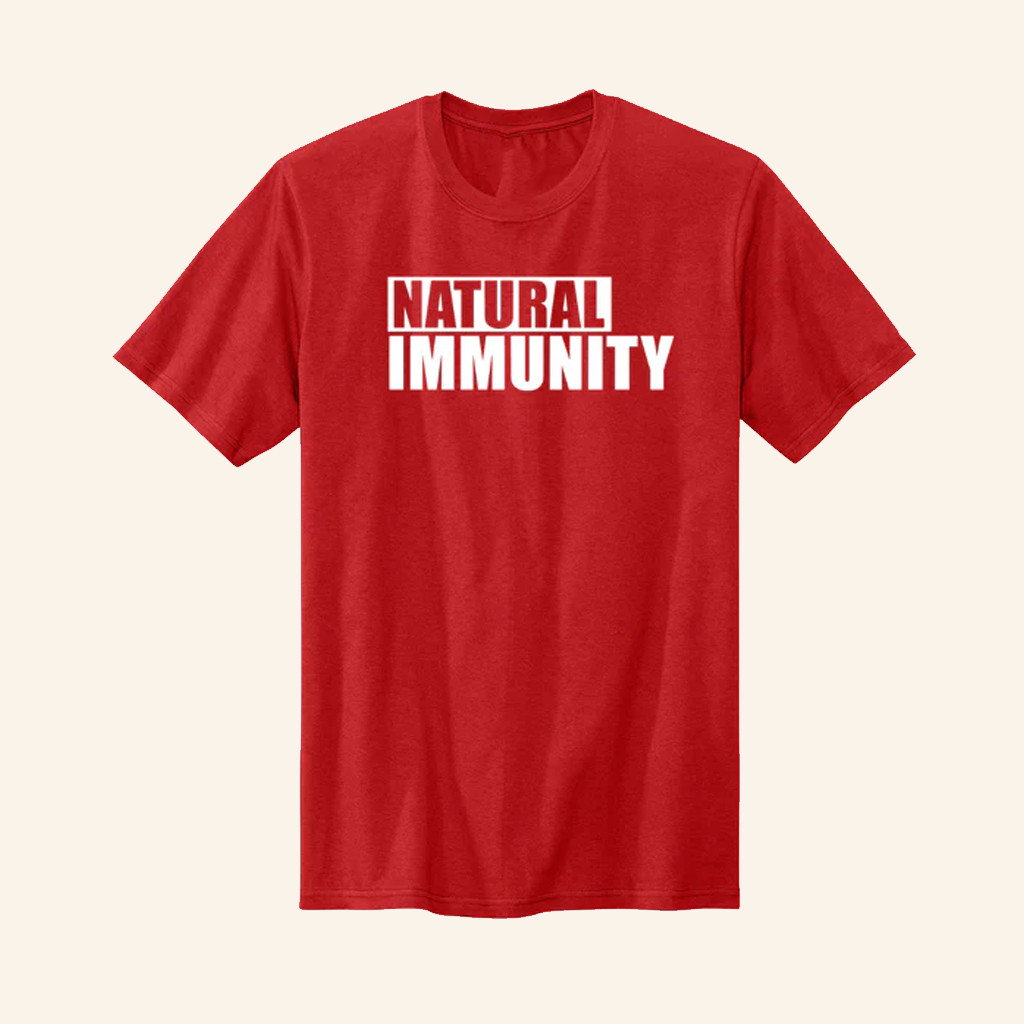 Natural Immunity T-Shirt Conservative Medical Shirt Republican