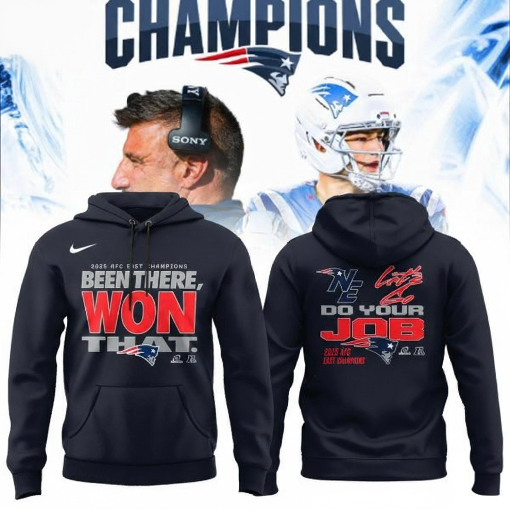 New England Patriots AFC East Champions 2025 Do Your Job Hoodie Pats Merch Best Gift For NFL Fans