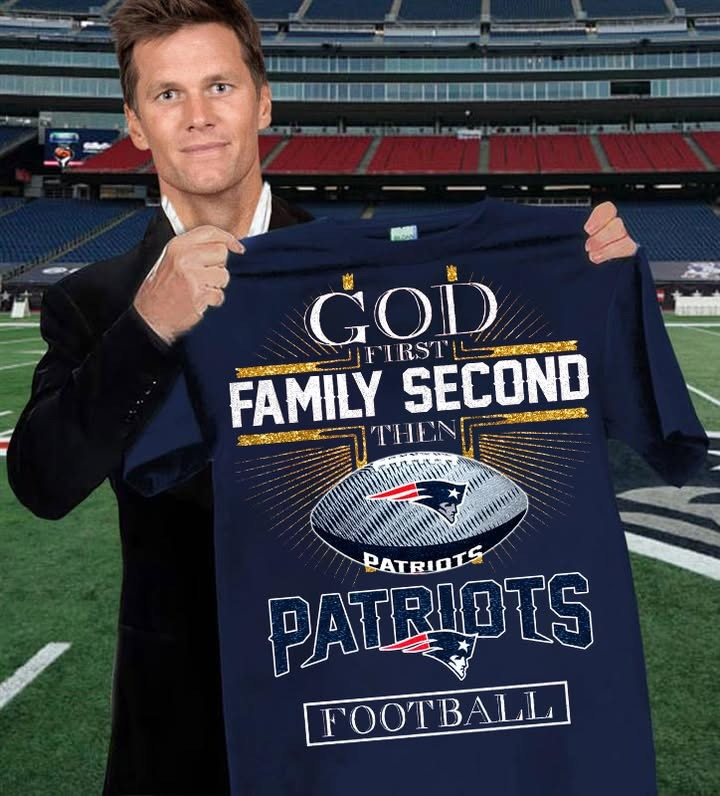 New England Patriots God First Family Second T-Shirt Patriots Faith Apparel Best Gift For Fans
