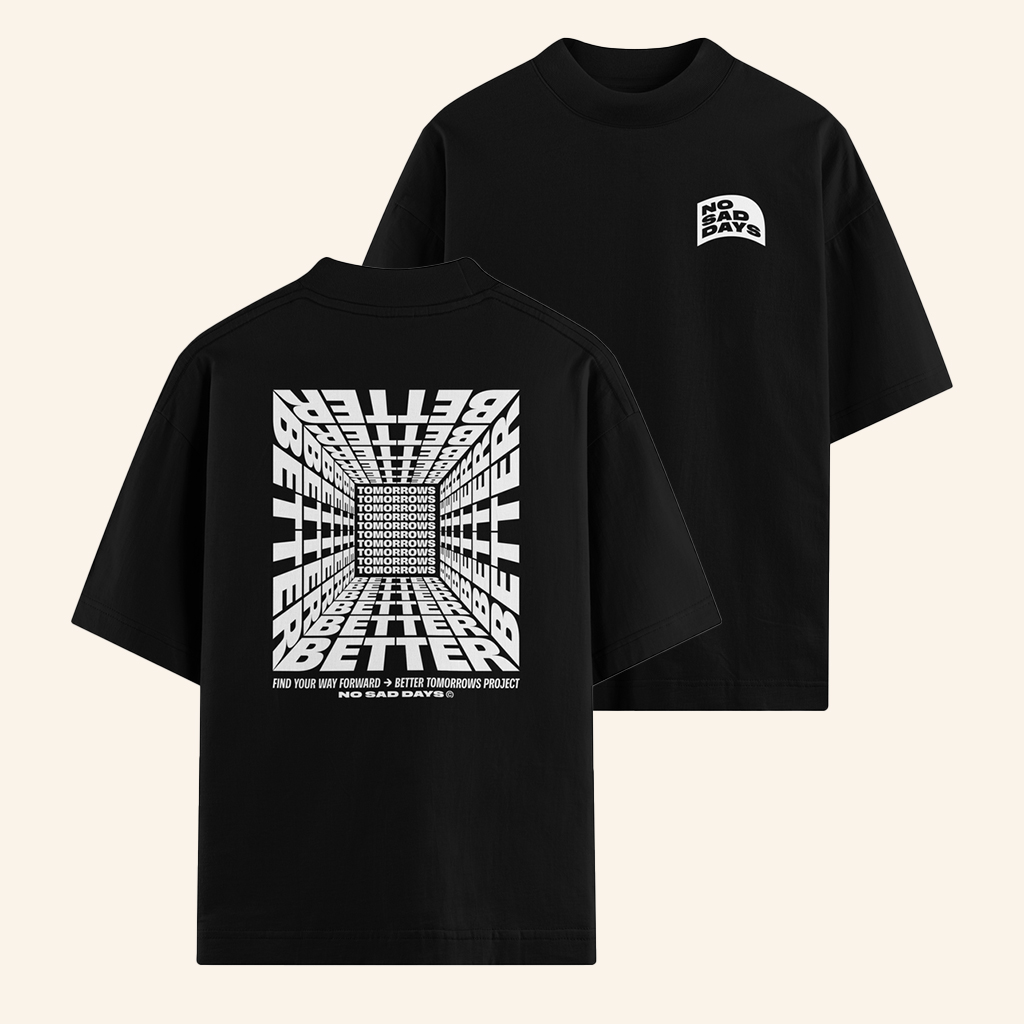 No Sad Days Merch Better Tomorrows Project T-Shirt For Boyfriend