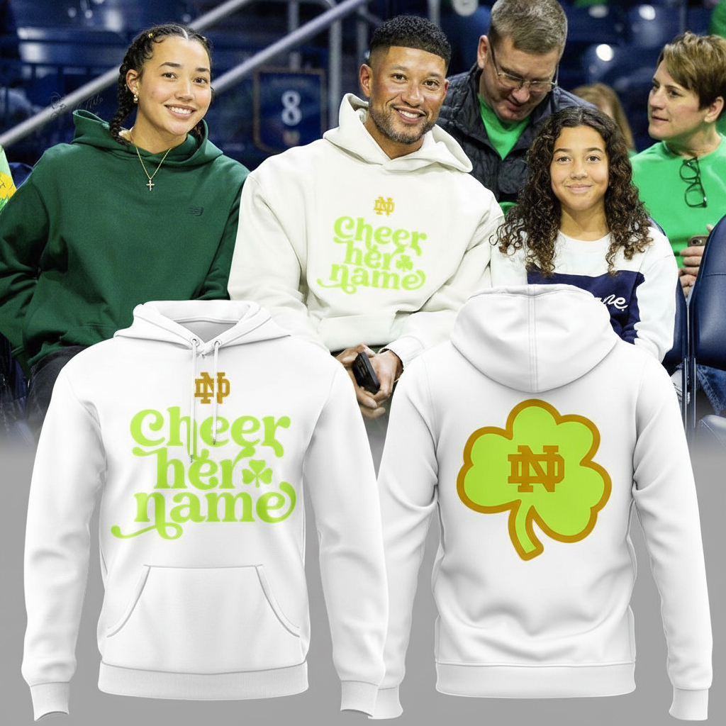 Notre Dame Irish Coach Marcus Freeman Cheer Her Name Hoodie Irish Apparel Unique Gift For Fans