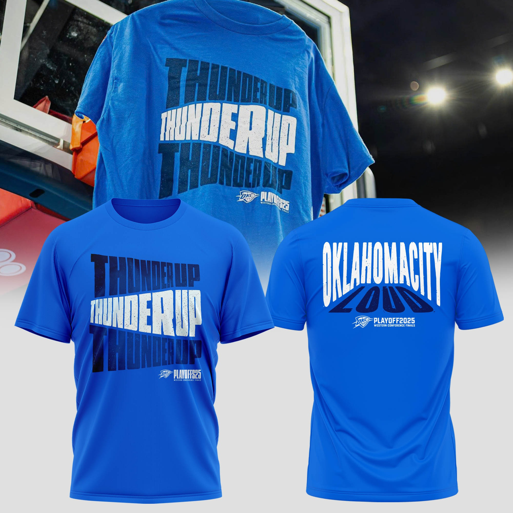 OKC Oklahoma City Loud Thunder Up T-Shirt Blue NBA 2025 Playoffs OKC Thunder Merch Gifts