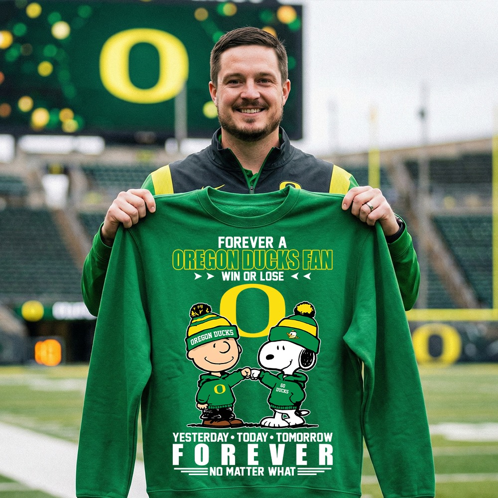 Oregon Ducks Football Sweatshirt Forever A Ducks Fan Win Or Lose Best Gift For Football Fans
