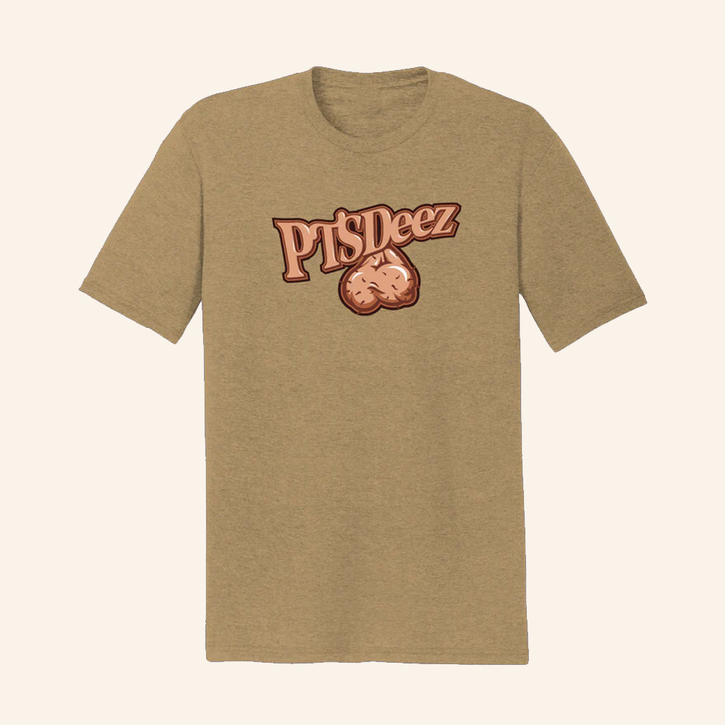 PTSDeez Nuts T-Shirt Humorous Shirt Unique For Friends