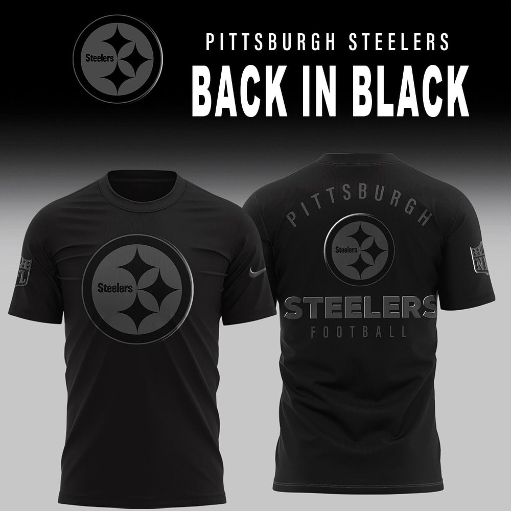 Pittsburgh Steelers 2026 Back In Black Limited Edition T-Shirt NFL Football Best Pittsburgh Steelers Supporter Gift