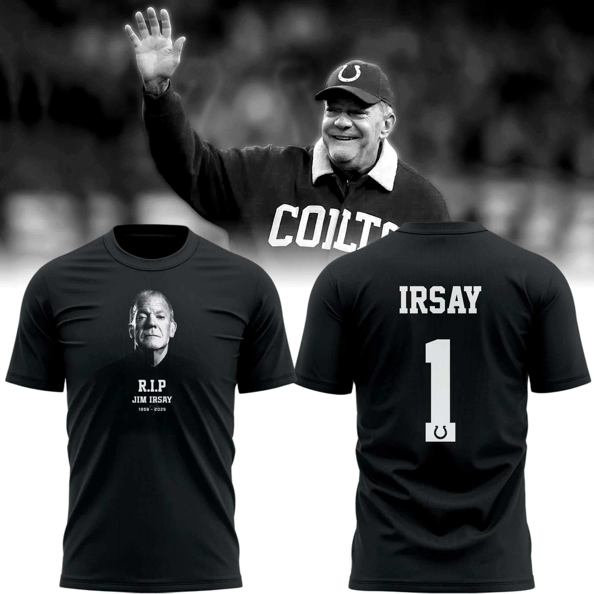 RIP Rest In Peace Jim Irsay 1959 2025 T-Shirt In Memory Of Indianapolis Colts Legend