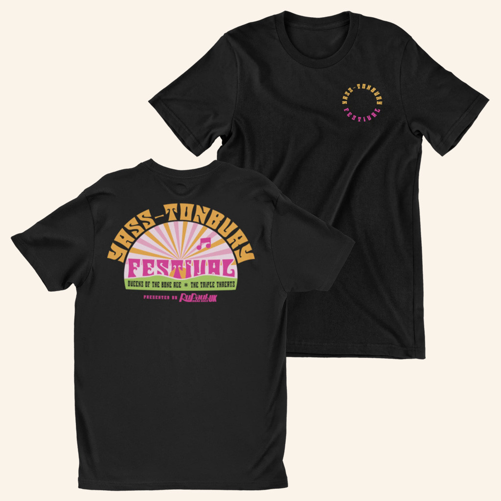 RuPaul's Drag Race Merch Yass Tonbury Festival T-Shirt For Sister