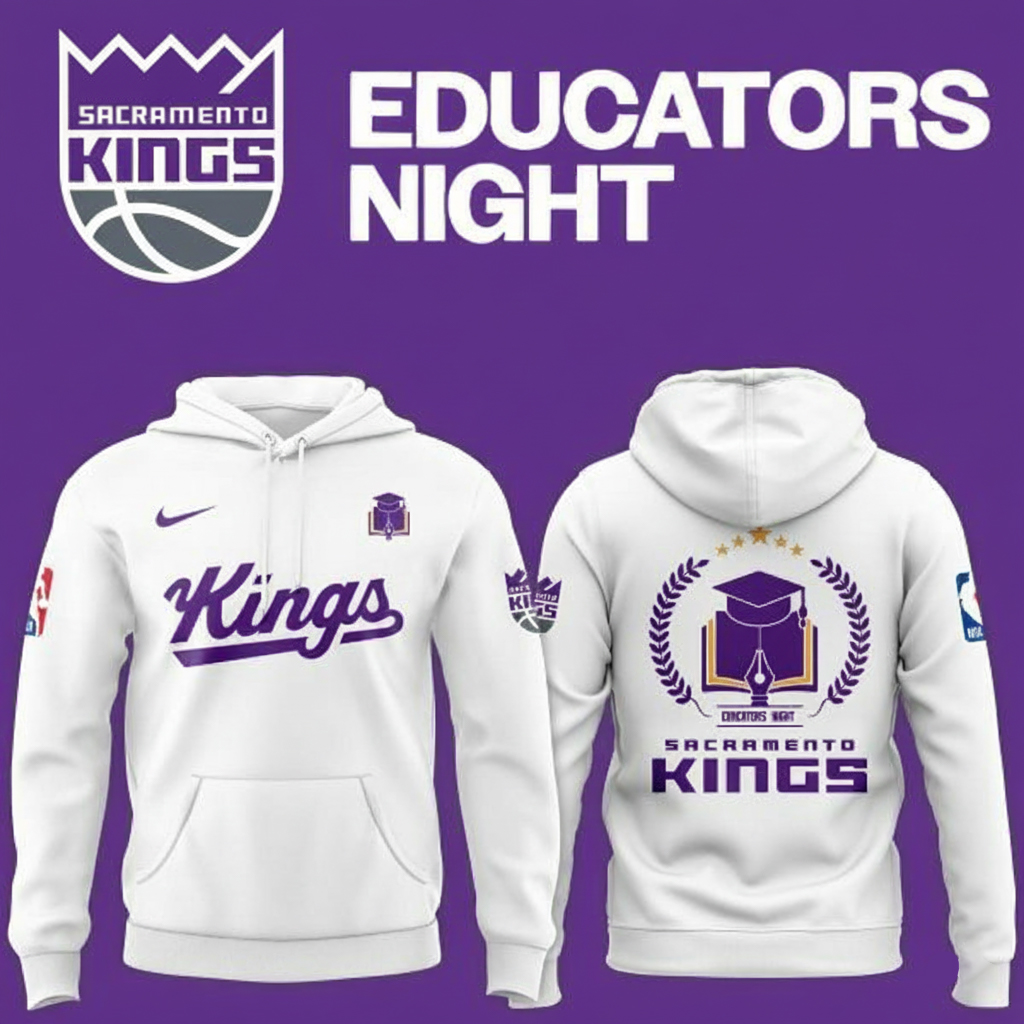 Sacramento Kings x Educators Night Hoodie SAC Kings Merch Best Gift For Basketball Fans