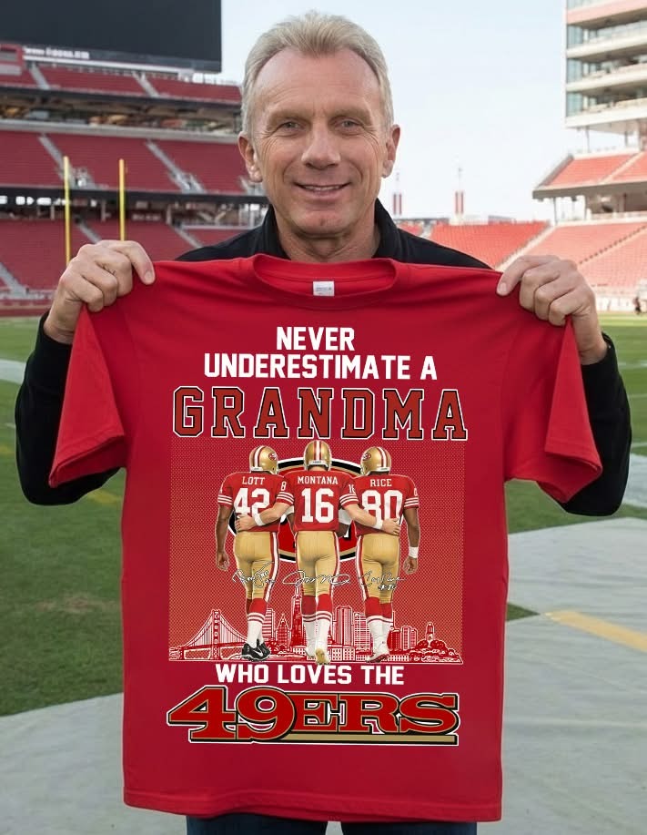 San Francisco 49ers Football NFL Never Underestimate A Grandma Who Loves The 49ers T-Shirt Best Gift For Football Fans
