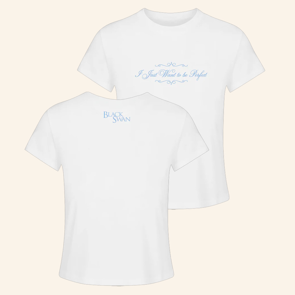 Searchlight Pictures Merch Black Swan T-Shirt I Just Want To Be Perfect Shirt For Wife