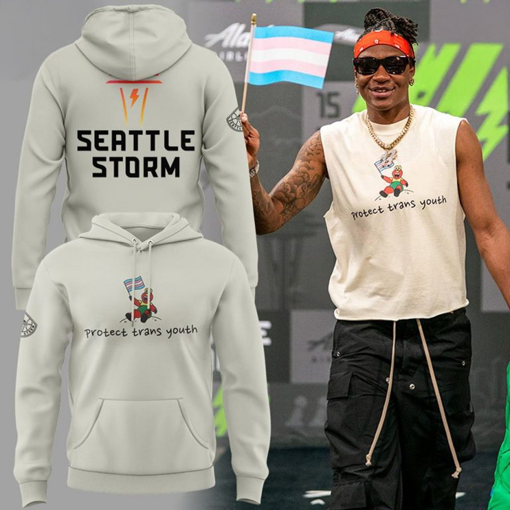 Seattle Storm WNBA Protect Trans 2025 Hoodie WNBA Merch Gifts For My Husband