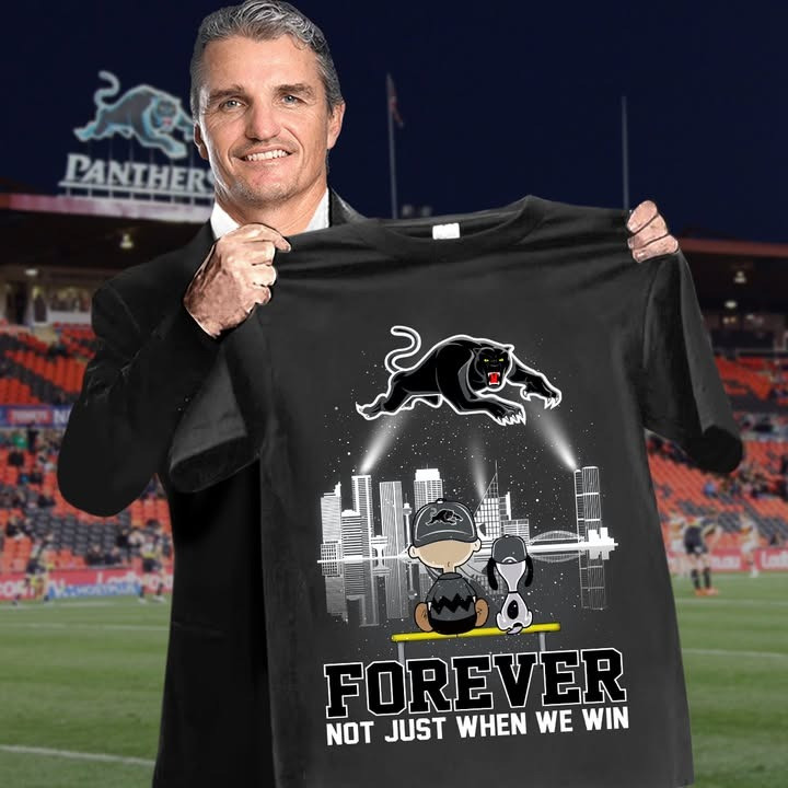 Snoopy Peanuts Penrith Panthers Forever T-Shirt Not Just When We Win Gifts For True Fans