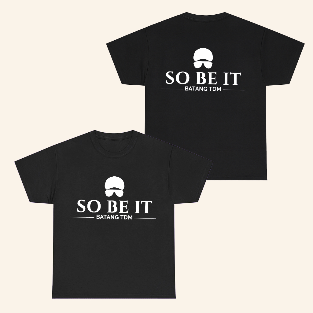 So Be It Batang TDM T-Shirt Remembering Mayo Captain Shirt For Friends