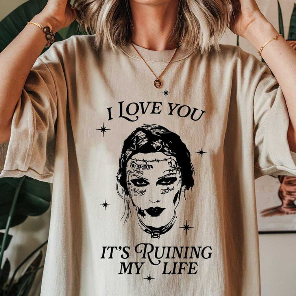 Taylor Swift I Love You It's Ruining My Life Fortnight Shirt For Swifties 