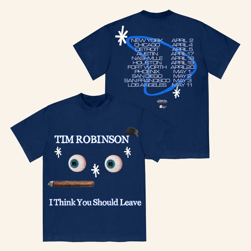 Tim Robinson Merch I Think You Should Leave Tour T-Shirt Good Christmas For Friends