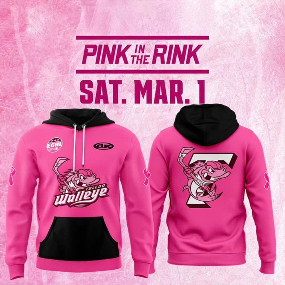 Toledo Walleye x 2025 Pink In The Rink Hoodie Good Gifts For Hockey Fans